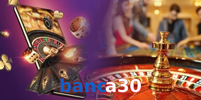 Casino Trực Tuyến Trò Chơi Được Yêu Thích Tại banca30